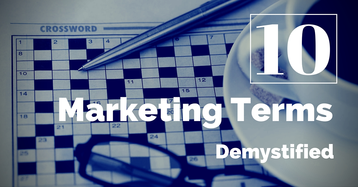 10 Marketing Terms Demystified