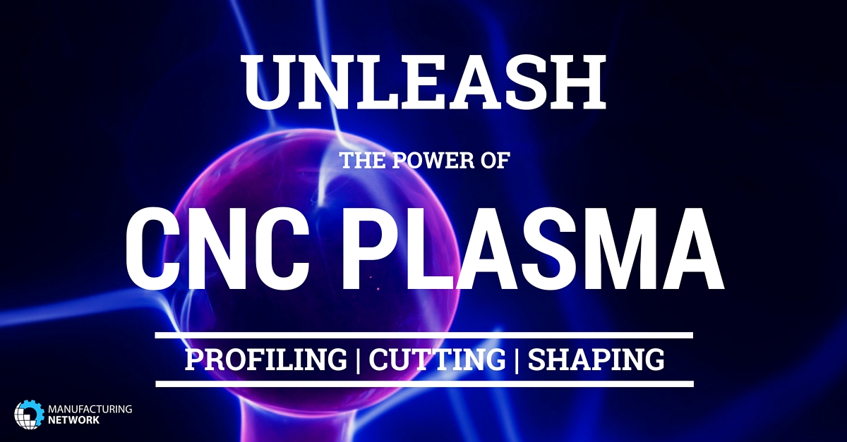 Unleash the CNC Plasma with Manufacturing Network